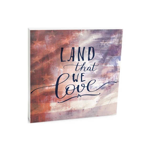 Land That We Love Red White Blue Flag 10 x 10 Wood Tabletop Sign Plaque