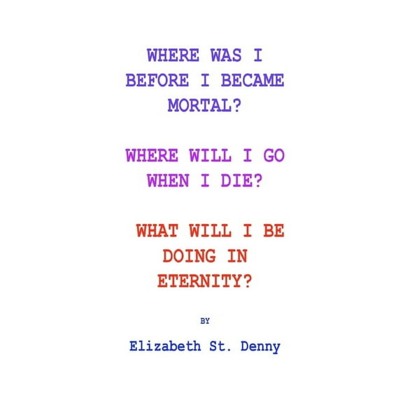 Where Was I Before I Became Mortal?, (Paperback)