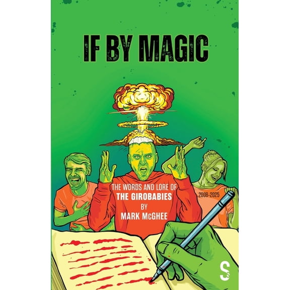 If by Magic: The Words and Lore of the Girobabies, (Paperback)