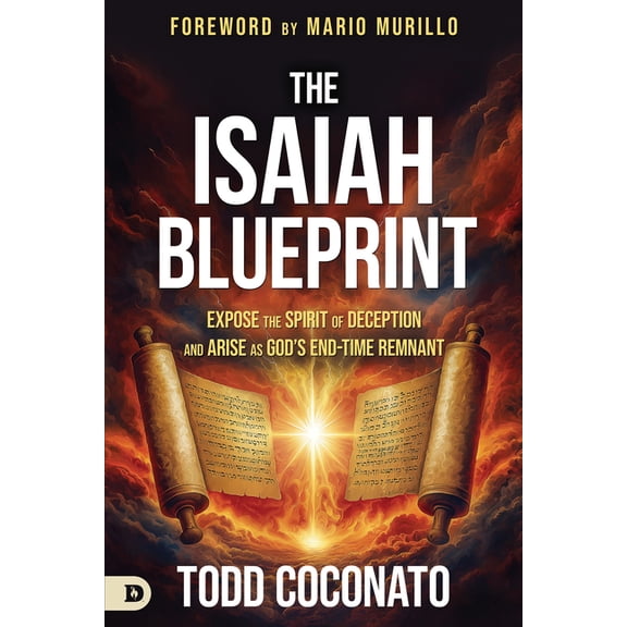 The Isaiah Blueprint: Expose the Spirit of Deception and Arise as God's End-Time Remnant, (Paperback)