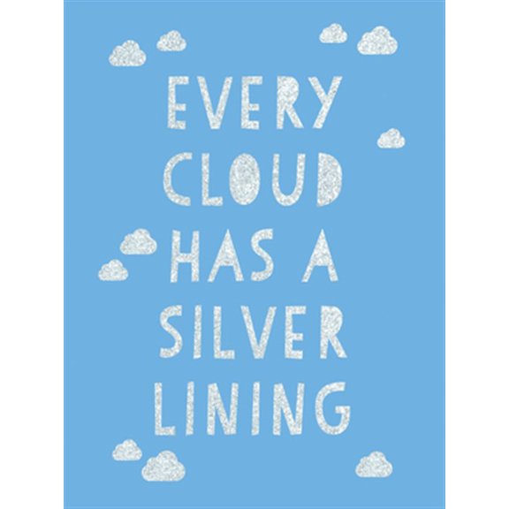 Pre-Owned Every Cloud Has a Silver Lining: Encouraging Quotes to Inspire Positivity (Hardcover) 1787835405 9781787835405