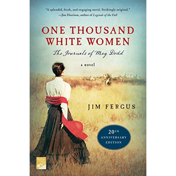 Pre-Owned One Thousand White Women (20th Anniversary Edition): The Journals of May Dodd: A Novel (Paperback) 1250154707 9781250154705