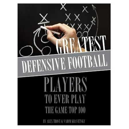 Greatest Defensive Football Players to Ever Play the Game : Top (100 Best Football Players Ever)