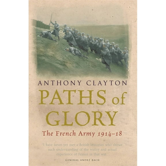 Cassell Military Paperbacks Paths of Glory: The French Army 1914-18, (Paperback)