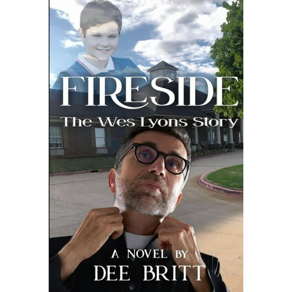 Fireside: The Wes Lyons Story, (Paperback)