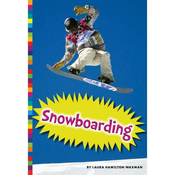 Winter Olympic Sports: Winter Olympic Sports: Snowboarding (Paperback)