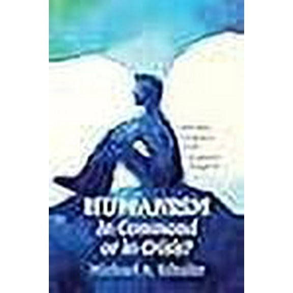 Humanism: In Command or in Crisis? (Paperback)