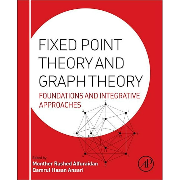 Fixed Point Theory and Graph Theory: Foundations and Integrative Approaches, (Hardcover)