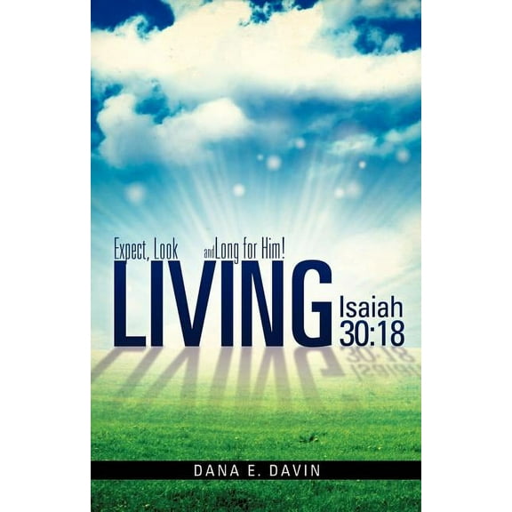 Living Isaiah 30: 18, (Paperback)