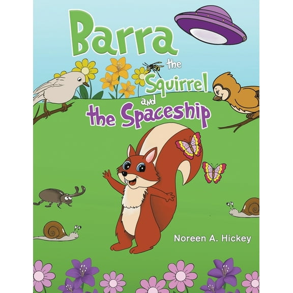 Barra the Squirrel and the Spaceship, (Paperback)