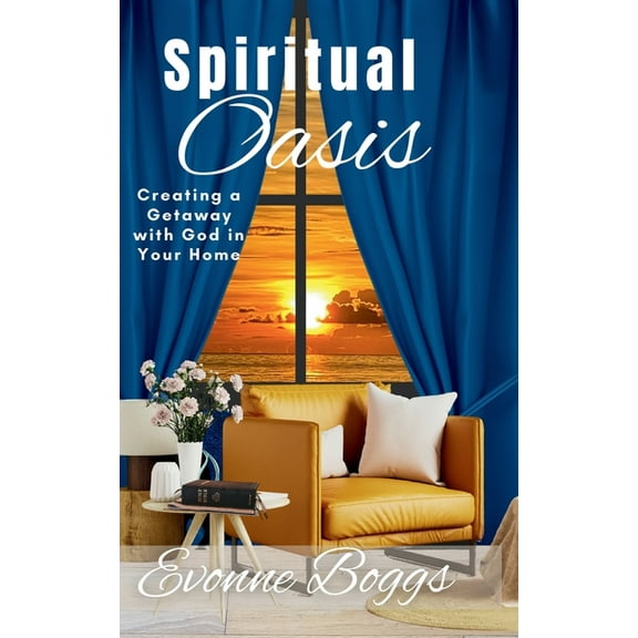 Spiritual Oasis: Creating a Getaway with God in Your Home, (Paperback)