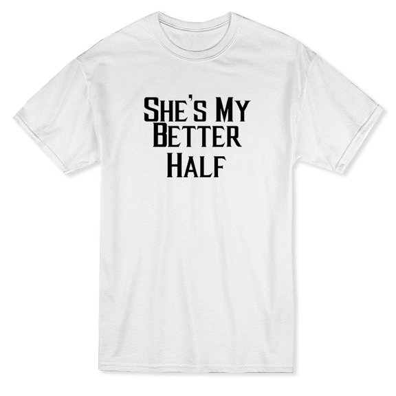 She's My Better Half Matching Couple Graphic Men White T-Shirt, Male Small