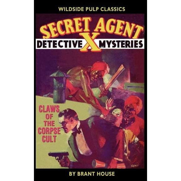 Secret Agent X Secret Agent "X": Claws of the Corpse Cult, (Paperback)