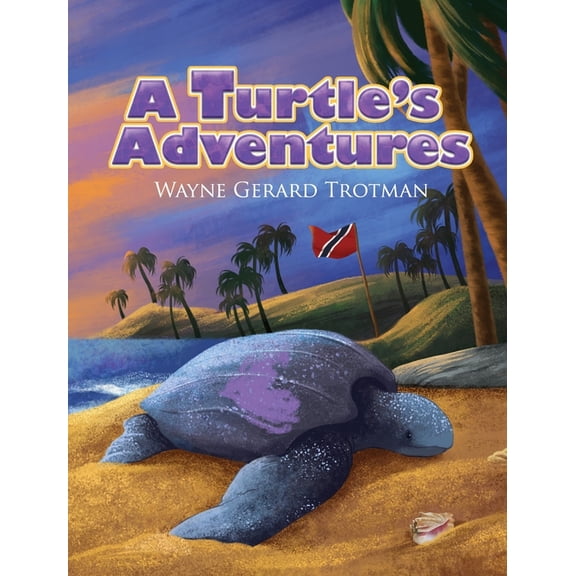 Wayne Gerard Trotman's Rhyming Stories: A Turtle's Adventures (Series #7) (Hardcover)