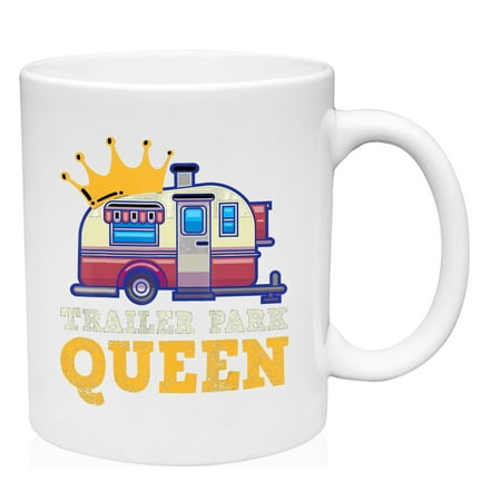

Coffee Mug Trailer Park Queen White Cup Funny Gift
