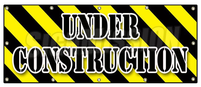 UNDER CONSTRUCTION BANNER SIGN workers construction demolition crew 