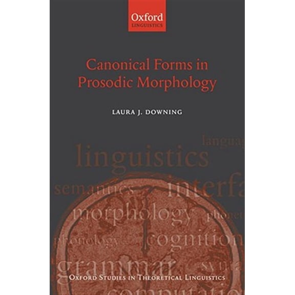 Pre-Owned Canonical Forms in Prosodic Morphology (Oxford Studies in Theoretical Linguistics): 12 Paperback