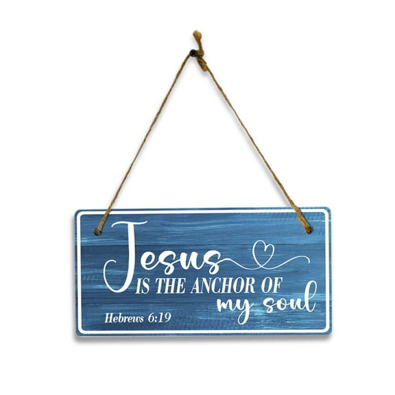 Jesus Is The Anchor Of My Soul Hebrews 6:19 5x10 Hanging Plus Wall or Door Sign | Religious Home Decor