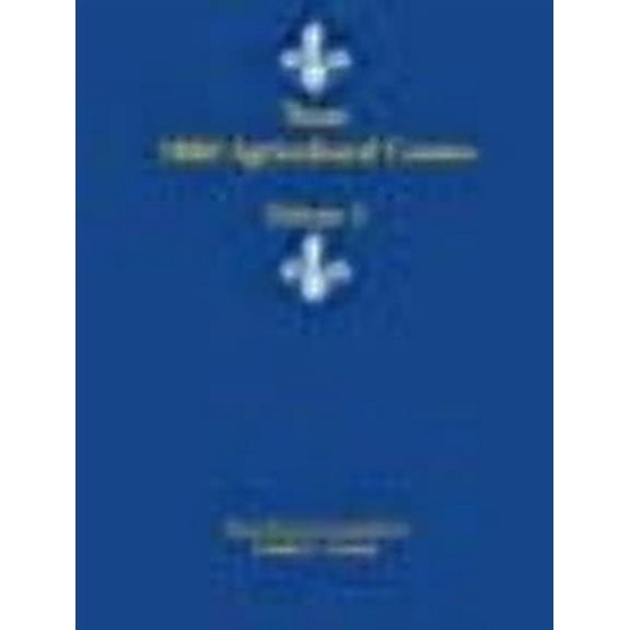 Texas 1860 Agricultural Census, Volume 2