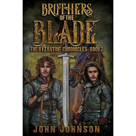 The Byzantine Chronicles Brothers of the Blade, Book 2, (Paperback)