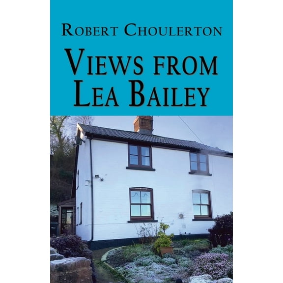 Views from Lea Bailey, (Paperback)