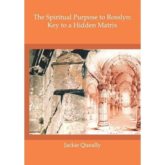The Spiritual Purpose of Rosslyn, (Paperback)