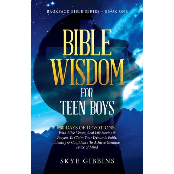 Bible Wisdom for Teen Boys: Backpack Bible Series - Book One, (Paperback)