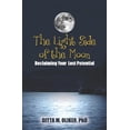 thumbnail image 1 of Le Côté Lumineux de la Lune: Récupérer Votre Potentiel Perdu, 1 of 2