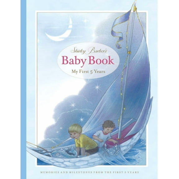 Shirley Barber's Baby Book: My First Five Years : Blue Cover Edition (Hardcover)