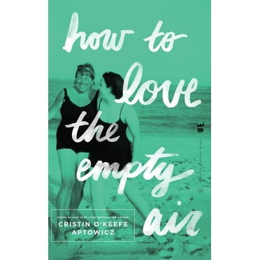 How to Love the Empty Air, (Hardcover)