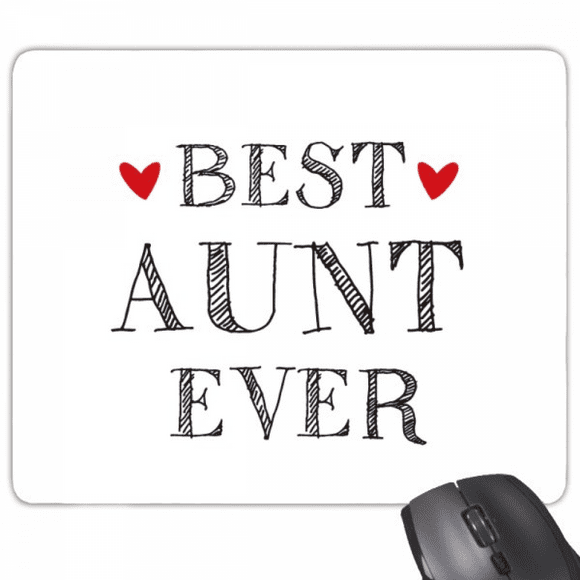 Best aunt ever Quote Relatives Mouse Pad Non-Slip Rubber Mousepad Game Office