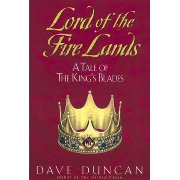 Pre-Owned Lord of the Fire Lands:: A Tale of the King's Blades (Hardcover) 0380974614 9780380974610
