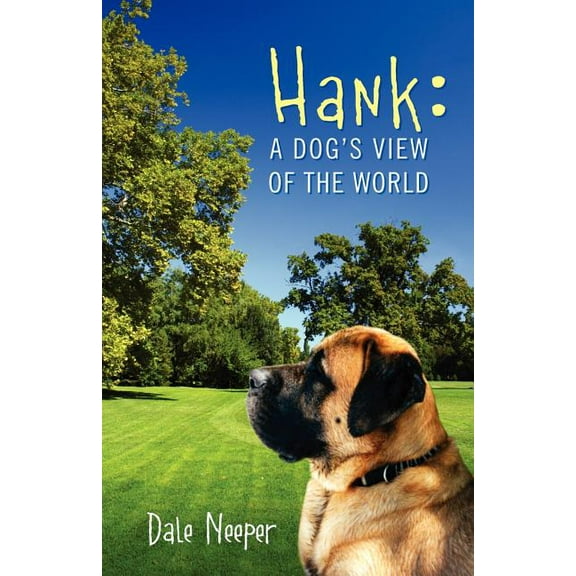 Hank: A Dog's View of the World, (Paperback)