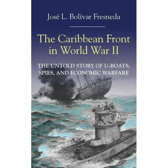 The Caribbean Front in World War II (Hardcover)