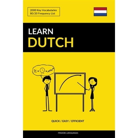 Learn Dutch - Quick / Easy / Efficient: 2000 Key Vocabularies (Paperback)