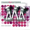 Trance Dj Express: The Super Star Mixes From Trance To Goa Trance