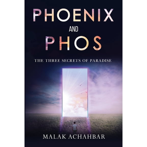 Phoenix and Phos, The Three Secrets of Paradise, (Paperback)