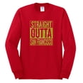 thumbnail image 2 of Straight Outta San Francisco SF Fan | Fantasy Football | Mens Sports Long Sleeve T-Shirt, Red, 2XL, 2 of 4
