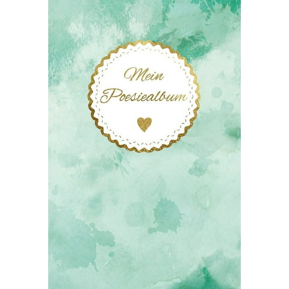 Mein Poesiealbum: Geburtstagsgeschenk fÃ¼r Frauen - Freundebuch Erwachsene - Beste Freundin Geschenk - Erinnerungsalbum, (Paperback)