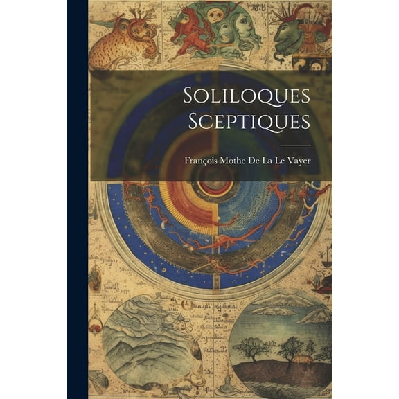Soliloques Sceptiques, (Paperback)