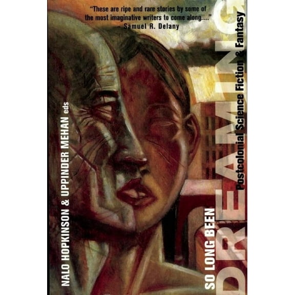 So Long Been Dreaming: Postcolonial Science Fiction & Fantasy (Paperback)