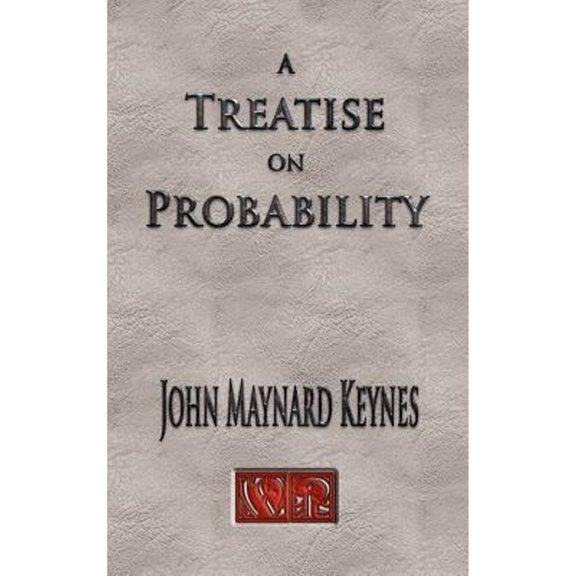 Pre-Owned A Treatise On Probability - Unabridged (Hardcover) by John Maynard Keynes