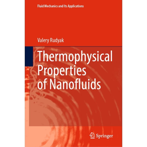 Fluid Mechanics and Its Applications Thermophysical Properties of Nanofluids, Book 140, (Hardcover)