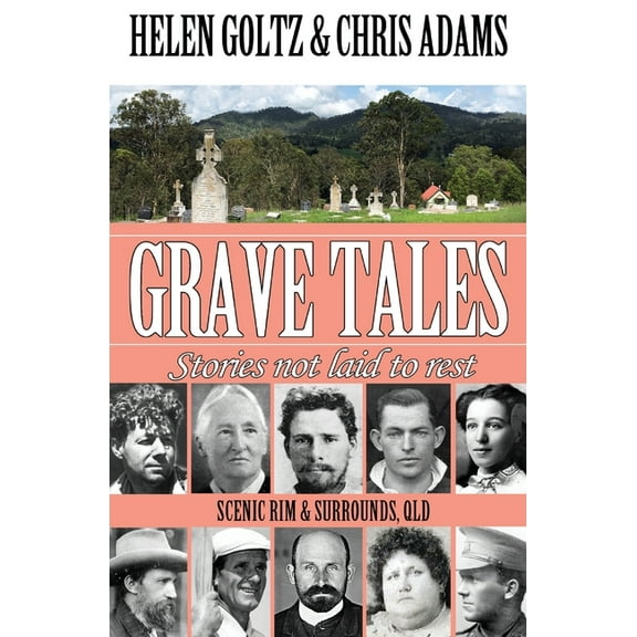 Grave Tales Grave Tales: Scenic Rim & Surrounds, Qld, (Paperback)