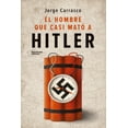 thumbnail image 1 of El hombre que casi mató a Hitler Blanco, 1 of 2