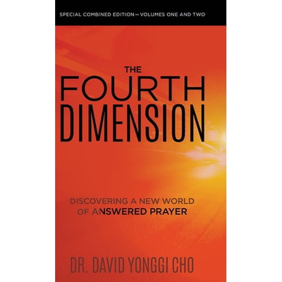 Pre-Owned The Fourth Dimension: Discovering a New World of Answered Prayer (Hardcover) 1610362241 9781610362245
