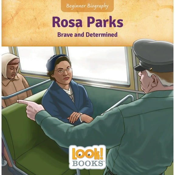 Beginner Biography (Look! Books (Tm)) Rosa Parks: Brave and Determined, (Hardcover)