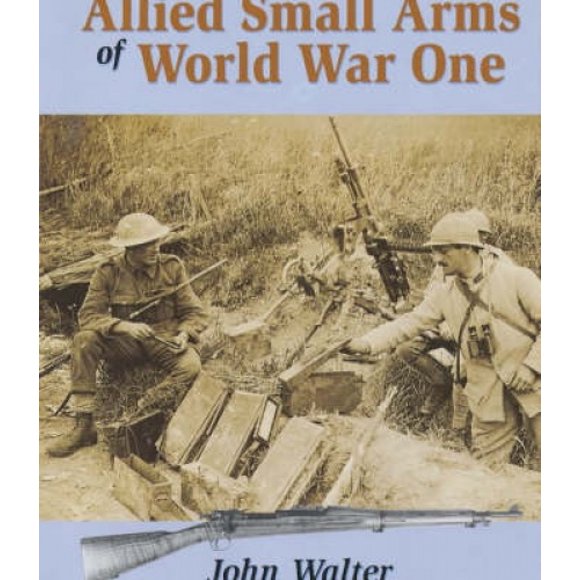 Allied Small Arms of World War One