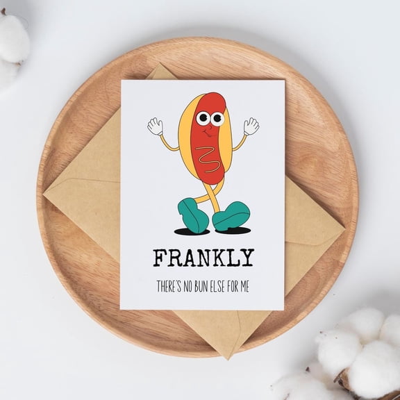Funny Hot Dog Greeting Card - “Frankly There’s No Bun Else for Me” Design - Perfect for Birthdays, Anniversaries, or Any Occasion - Envelope Included