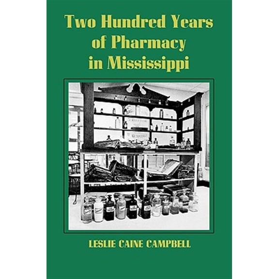 Pre-Owned Two Hundred Years of Pharmacy in Mississippi